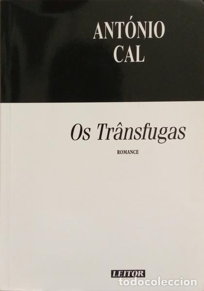 Libros: CAL. (Ant&oacute;nio) - OS TR&Acirc;NSFUGAS.