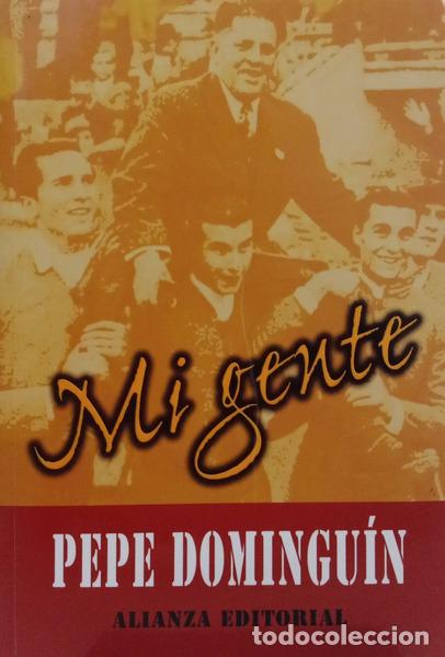 Libros: PEPE DOMINGU&Iacute;N. - MI GENTE. - Foto 1