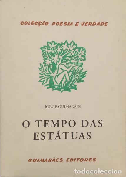 Libros: GUIMAR&Atilde;ES. (Jorge) - O TEMPO DAS EST&Aacute;TUAS.