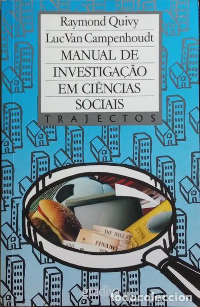 Libros: QUIVY. (Raymond) e Luc Van Campenhoudt. - MANUAL DE INVESTIGA&Ccedil;&Atilde;O EM CI&Ecirc;NCIAS SOCIAIS. [2.&ordf; EDI&Ccedil;&Atilde;O]