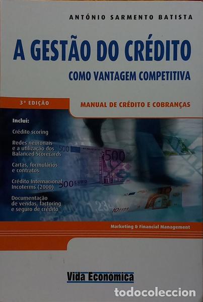 B&uuml;cher: SARMENTO BATISTA. (Ant&oacute;nio Manuel) - A GEST&Atilde;O DO CR&Eacute;DITO COMO VANTAGEM COMPETITIVA. [3.&ordf; EDI&Ccedil;&Atilde;O]