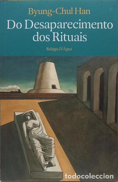 Libros: HAN. (Byung-Chul) - DO DESAPARECIMENTO DOS RITUAIS. - Foto 1