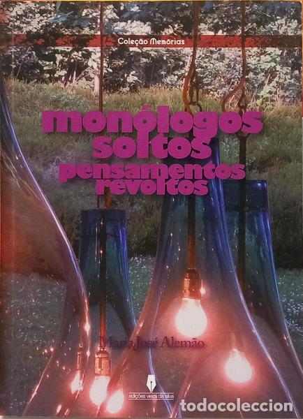B&uuml;cher: JOS&Eacute; ALEM&Atilde;O. (Maria) - MON&Oacute;LOGOS SOLTOS, PENSAMENTO REVOLTOS. [1.&ordf; EDI&Ccedil;&Atilde;O]