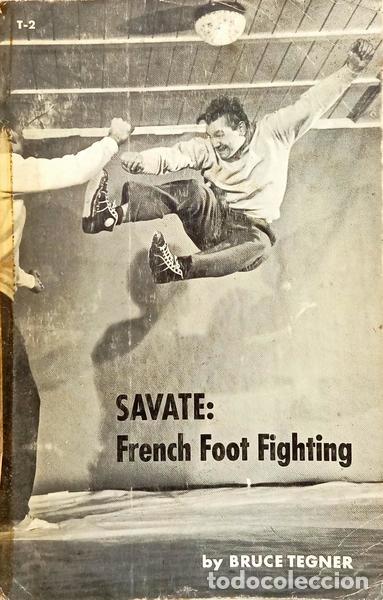 Libri di seconda mano: TEGNER. (Bruce) - SAVATE: FRENCH FOOT FIGHTING.