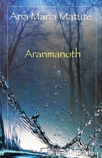 Libros: MATUTE. (Ana Mar&iacute;a) - ARANMANOTH. [DIFEL] - Foto 1