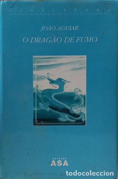 Libri di seconda mano: AGUIAR. (Jo&atilde;o) - O DRAG&Atilde;O DE FUMO. [1.&ordf; EDI&Ccedil;&Atilde;O]