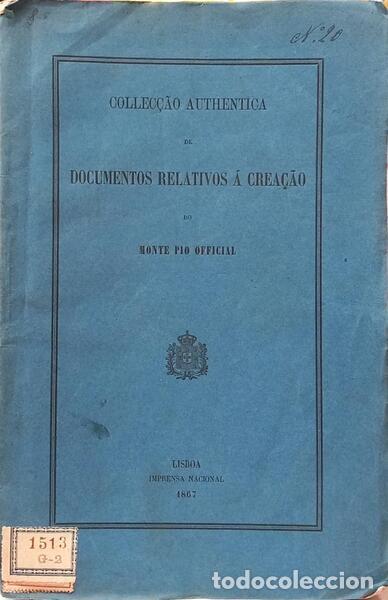 Libri di seconda mano: COLLEC&Ccedil;&Atilde;O AUTHENTICA DE DOCUMENTOS RELATIVOS &Aacute; CREA&Ccedil;&Atilde;O DO MONTE PIO OFFICIAL.