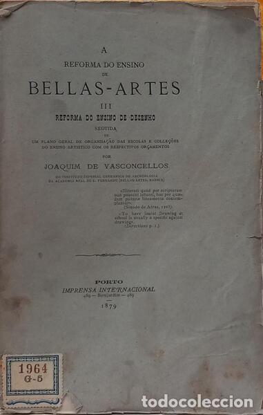 Libri di seconda mano: VASCONCELLOS. (Joaquim de) - A REFORMA DO ENSINO DE BELLAS-ARTES, III REFORMA DO ENSINO DE DESENHO.