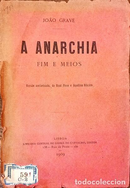 Libros: GRAVE. (Jo&atilde;o) - A ANARCHIA: FIM E MEIOS.