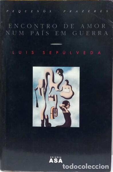 Libros: SEP&Uacute;LVEDA. (Luis) - ENCONTRO DE AMOR NUM PA&Iacute;S EM GUERRA. [1.&ordf; EDI&Ccedil;&Atilde;O]