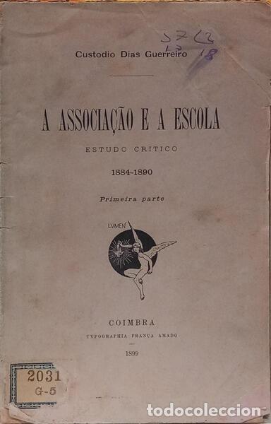 Libros: DIAS GUERREIRO. (Custodio) - A ASSOCIA&Ccedil;&Atilde;O E A ESCOLA.