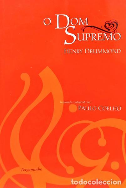 books: DRUMMOND. (Henry) - O DOM SUPREMO. [4.&ordf; REIMP.]