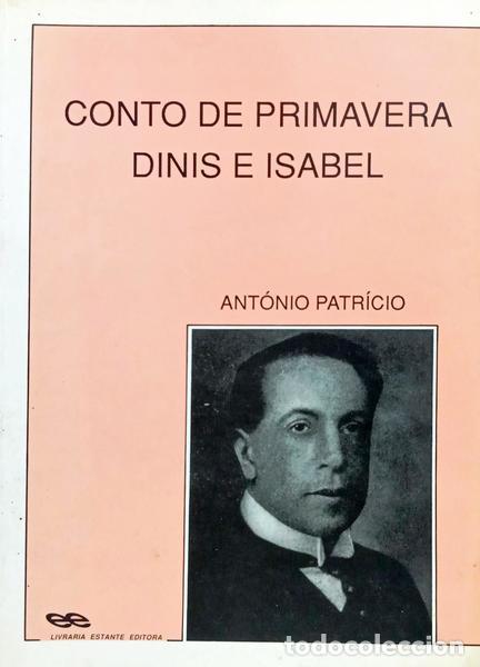 books: PATR&Iacute;CIO. (Ant&oacute;nio) - CONTO DE PRIMAVERA: DINIS E ISABEL.