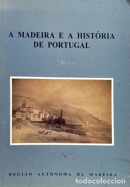 books: VIEIRA. (Alberto) - A MADEIRA E A HIST&Oacute;RIA DE PORTUGAL.