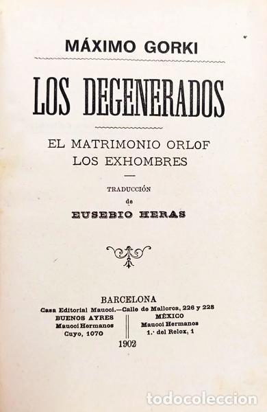 books: GORKI. (M&aacute;ximo) - LOS DEGENERADOS, EL MATRIMONIO ORLOF, LOS EXHOMBRES.