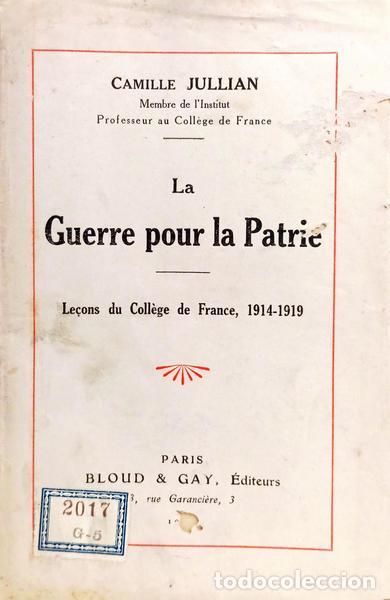 Libros: JULLIAN. (Camille) - LA GUERRE POUR LA PATRIE.