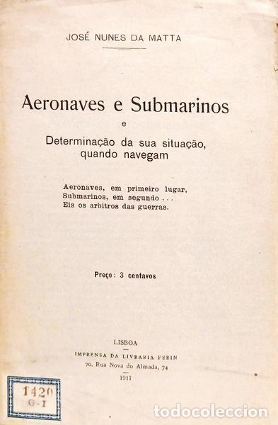 Libros: NUNES DA MATTA. (Jos&eacute;) - AERONAVES E SUBMARINOS E DETERMINA&Ccedil;&Atilde;O DA SUA SITUA&Ccedil;&Atilde;O, QUANDO NAVEGAM.