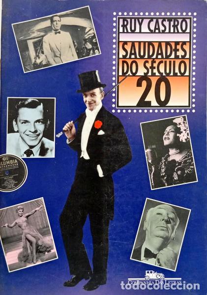 Libros: CASTRO. (Ruy) - SAUDADES DO S&Eacute;CULO 20. - Foto 1