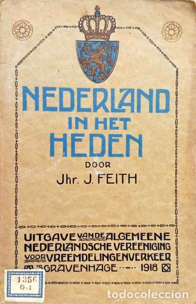 Libros: FEITH. (J.) - NEDERLAND IN HET HEDEN.