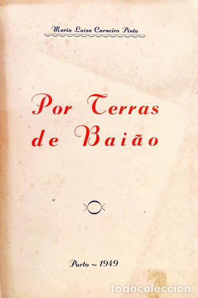 Libros: CARNEIRO PINTO. (Maria Lu&iacute;sa) - POR TERRAS DE BAI&Atilde;O.