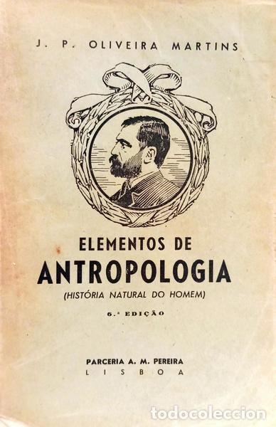 Libros: OLIVEIRA MARTINS. (Joaquim Pedro de) - ELEMENTOS DE ANTHROPOLOGIA. [5.&ordf; EDI&Ccedil;&Atilde;O]
