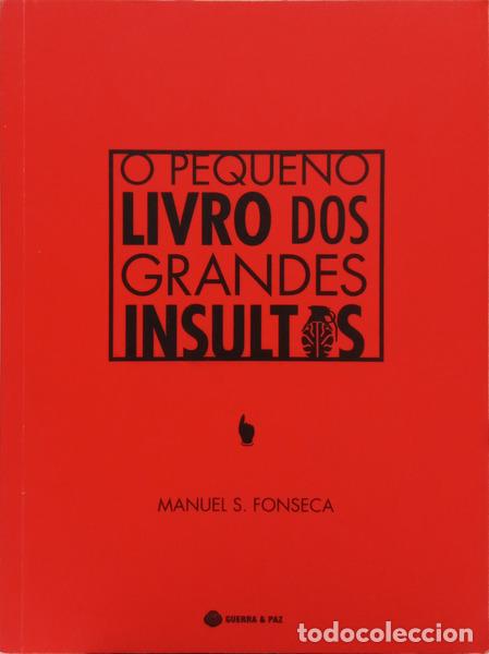 Libros: FONSECA. (Manuel S.) - O PEQUENO LIVRO DOS GRANDES INSULTOS. [1.&ordf; EDI&Ccedil;&Atilde;O]