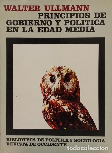 Libros: ULLMANN. (Walter) - PRINCIPIOS DE GOBIERNO Y POLITICA EN LA EDAD MEDIA.