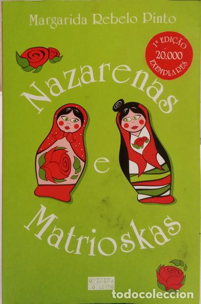 Libros: REBELO PINTO. (Margarida) - NAZARENAS E MATRIOSKAS.