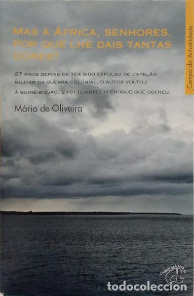 Libros: OLIVEIRA. (M&aacute;rio de) - MAS &Agrave; &Aacute;FRICA, SENHORES, POR QUE LHE DAIS TANTAS DORES? [1.&ordf; EDI&Ccedil;&Atilde;O]
