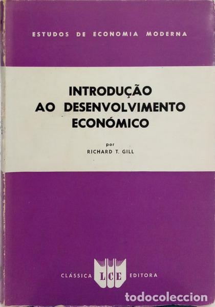 Libros: GILL. (Richard Thomas) - INTRODU&Ccedil;&Atilde;O AO DESENVOLVIMENTO ECON&Oacute;MICO.
