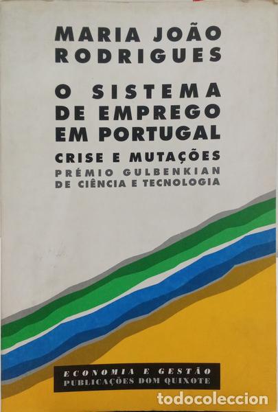 books: RODRIGUES. (Maria Jo&atilde;o) - O SISTEMA DE EMPREGO EM PORTUGAL. [2.&ordf; EDI&Ccedil;&Atilde;O]