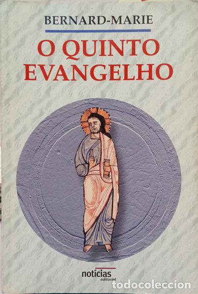 Libros: BERNARD-MARIE. - O QUINTO EVANGELHO.