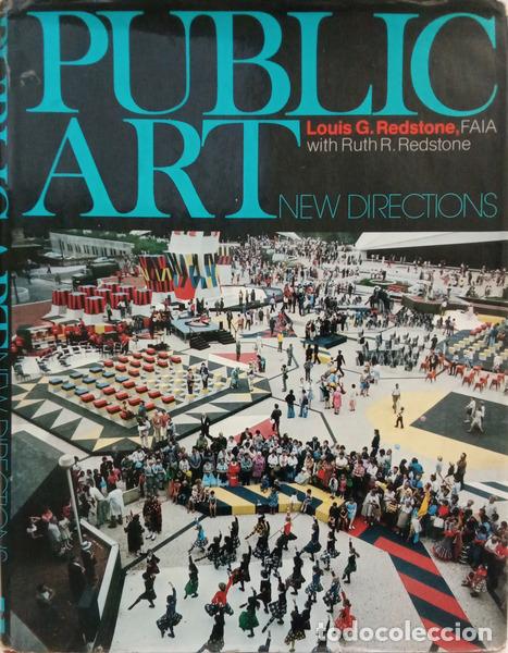 Libros: REDSTONE. (Louis G.) e Ruth R. Redstone. - PUBLIC ART, NEW DIRECTIONS.