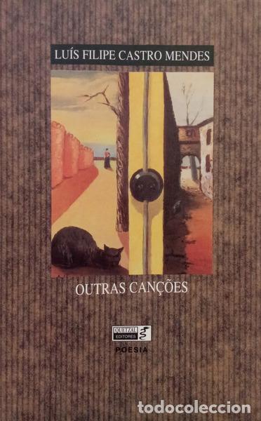 Libros: CASTRO MENDES. (Lu&iacute;s Filipe) - OUTRAS CAN&Ccedil;&Otilde;ES.