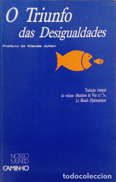 Libros: JULIEN. (Claude) et al. - O TRIUNFO DAS DESIGUALDADES.