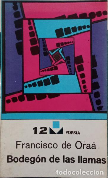Libros: ORA&Aacute;. (Francisco de) - BODAG&Oacute;N DE LAS ILAMAS.