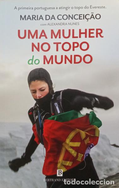 Libros: MARIA DA CONCEI&Ccedil;&Atilde;O. - UMA MULHER NO TOPO DO MUNDO.