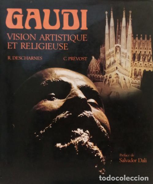 Libros: DESCHARNES. (Robert) e Clovis Pr&eacute;vost. - GAUDI VISION ARTISTIQUE ET RELIGIEUSE.