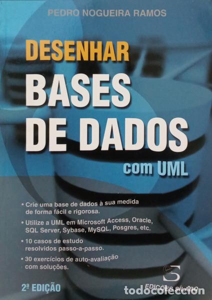 books: NOGUEIRA RAMOS. (Pedro) - DESENHAR BASES DE DADOS COM UML. [2.&ordf; EDI&Ccedil;&Atilde;O]