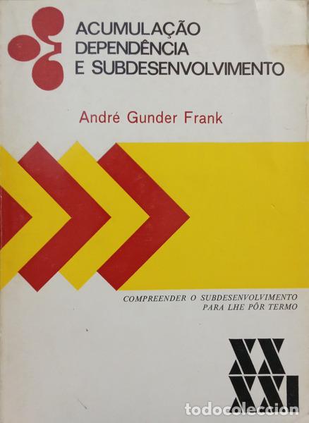 books: GUNDER FRANK. (Andr&eacute;) - ACUMULA&Ccedil;&Atilde;O DEPEND&Ecirc;NCIA E SUBDESENVOLVIMENTO.