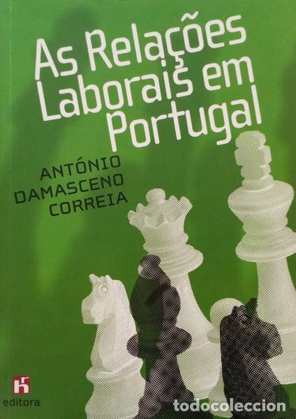 books: DAMASCENO CORREIA. (Ant&oacute;nio) - AS RELA&Ccedil;&Otilde;ES LABORAIS EM PORTUGAL.