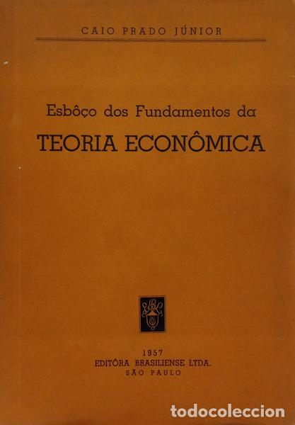 books: PRADO. (Caio) - ESB&Ocirc;&Ccedil;O DOS FUNDAMENTOS DA TEORIA ECON&Ocirc;MICA.