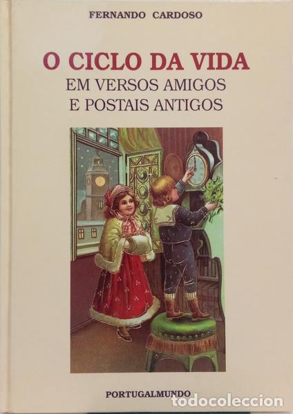 Libros: CARDOSO. (Fernando) - O CICLO DA VIDA EM VERSOS AMIGOS E POSTAIS ANTIGOS.