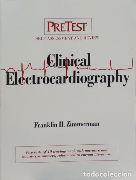 Libros: ZIMMERRMAN. (Franklin H.) - CLINICAL ELECTROCARDIOGRAPHY: PRETEST SELF-ASSESSMENT AND REVIEW.