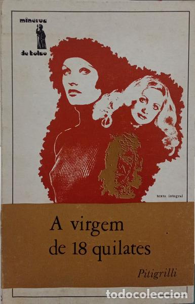 Libros: PITIGRILLI. - A VIRGEM DE 18 QUILATES. [1.&ordf; EDI&Ccedil;&Atilde;O]