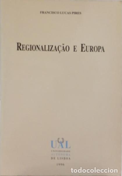 Libros: LUCAS PIRES. (Francisco) - REGIONALIZA&Ccedil;&Atilde;O E EUROPA. - Foto 1