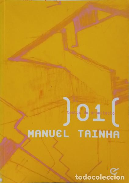 books: TAINHA. (Manuel) - TEXTOS DO ARQUITECTO, MANUEL TAINHA. [DEDICAT&Oacute;RIA]