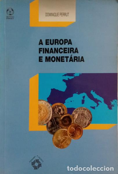 books: PERRUT. (Dominique) - EUROPA FINANCEIRA E MONET&Aacute;RIA.