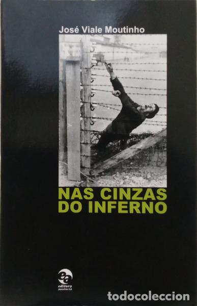 books: VIALE MOUTINHO. (Jos&eacute;) e outros. - NAS CINZAS DO INFERNO.