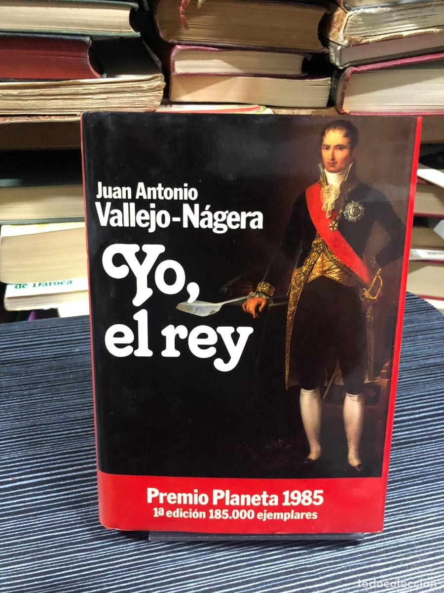 B&uuml;cher: Yo, el rey Juan Antonio Vallejo-N&aacute;gera